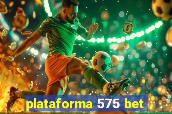 plataforma 575 bet